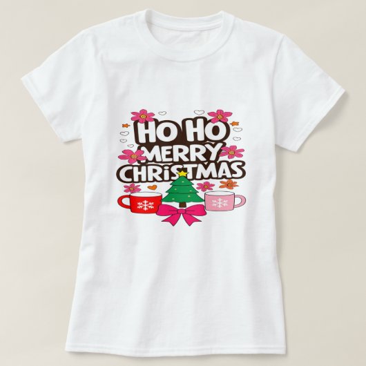 Ho Ho Merry Christmas – ホリデーシーズンのあったか気分 Tシャツ (デザイン正面)