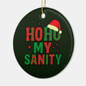 Ho Ho My Sanity Funny Christmas Ornament セラミックオーナメント (左)