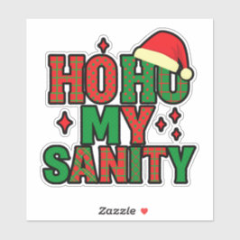 Ho Ho My Sanity – Funny Christmas Sticker シール