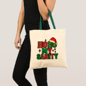 Ho Ho My Sanity – Funny Christmas Tote Bag トートバッグ (正面(商品))