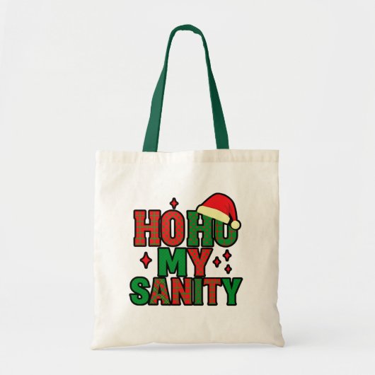 Ho Ho My Sanity – Funny Christmas Tote Bag トートバッグ (正面)