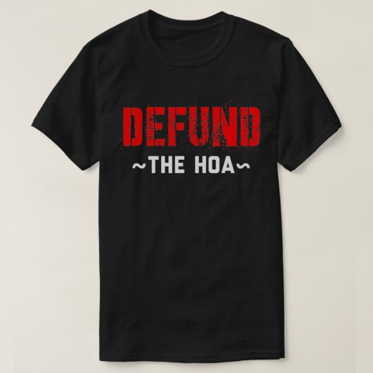 HOAの資金を取り除く Tシャツ (デザイン正面)