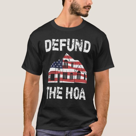 HOA住宅所有者協会の資金を取り除く7 Tシャツ (正面)