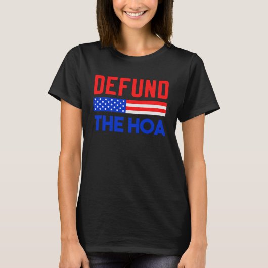 HOA住宅所有者協会の資金を取り除く Tシャツ (正面)