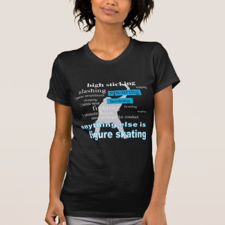 HOCKEY_ANYTHING_ELSE.png Tシャツ