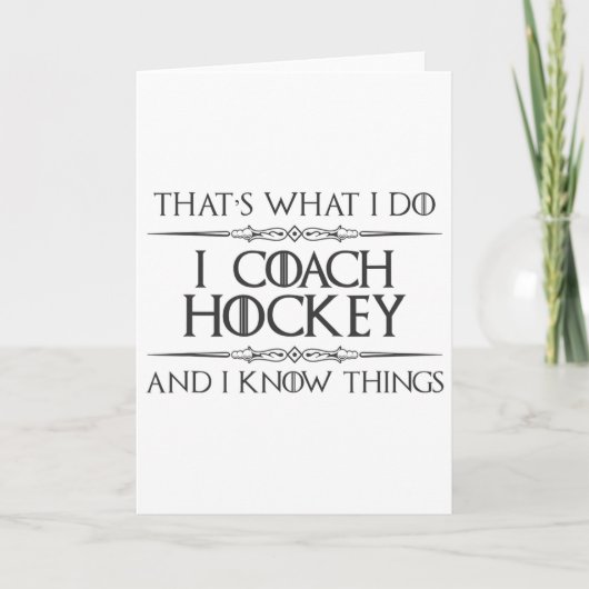 Hockey Coaches - I Coach Hockey And I Know Things  カード (正面)