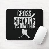 Hockey Cross Checking It's How I Hug Game Player I マウスパッド (マウス)