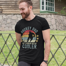 Hockey Dad Like a Regular Dad But Cooler Tシャツ