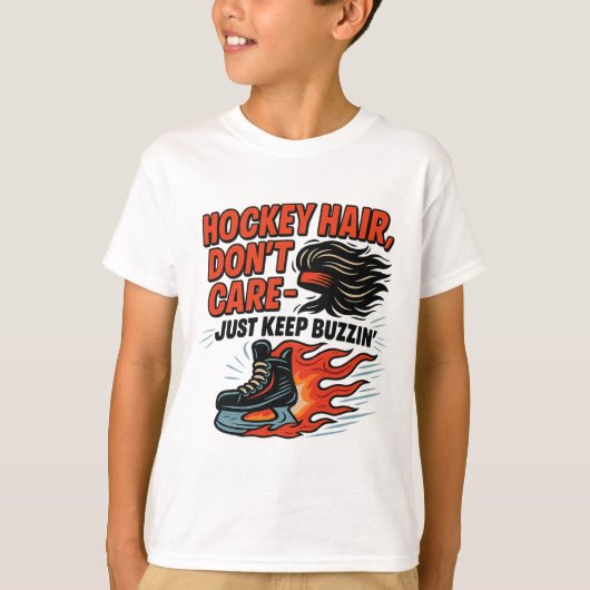 Hockey Hair Don’t Care Just Keep Buzzin’ Design  Tシャツ (正面)