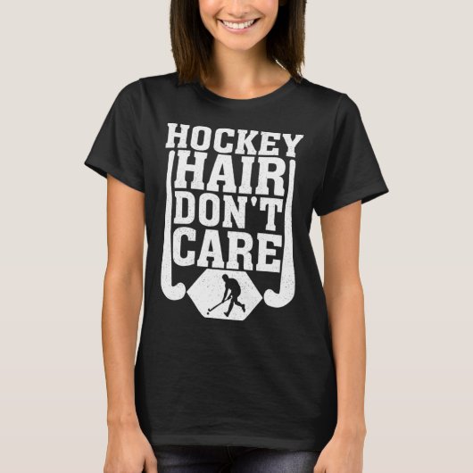 Hockey Hair Don't Care Funny Ice Hockey Player Lov Tシャツ (正面)