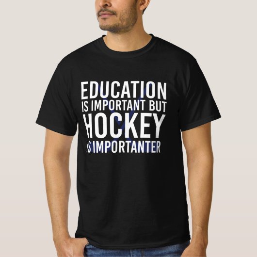 Hockey is importanter Funny Hockey gifts Tシャツ (正面)