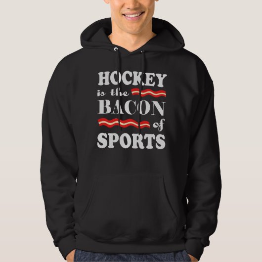 Hockey Is The Bacon Of Sports パーカ (正面)
