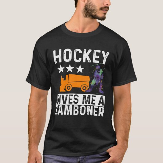 Hockey Player  Hockey Gives Me a Zamboner  1 Tシャツ (正面)