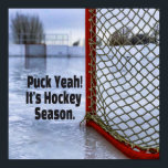 Hockey Season Ice Cold Funny Humor Puck ポスター<br><div class="desc">Puck Yeah! It's Hockey Season
This ice cold skating rink with hockey goals is ready for your hockey season.  Winter is coming or if you play indoor it is always here.  If you are a hockey skater or know someone who is this is for you.</div>