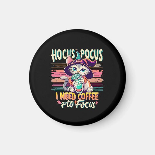 Hocus Focus - コーヒーを飲まないと集中できない マグネット (正面)