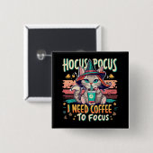 Hocus Focus - コーヒー飲まなきゃ集中できない 缶バッジ (正面&裏面)