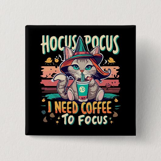 Hocus Focus - コーヒー飲まなきゃ集中できない 缶バッジ (正面)