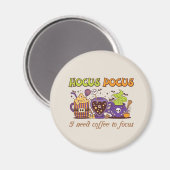 Hocus Pocus – 集中するにはコーヒーが必要 マグネット (正面/裏面)