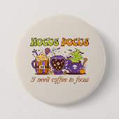 Hocus Pocus – 集中するにはコーヒーが必要 缶バッジ (正面)