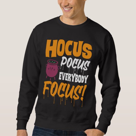 Hocus Pocus Everybody Focus   Haloween スウェットシャツ (正面)