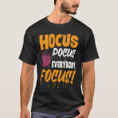 Hocus Pocus Everybody Focus Haloween Tシャツ (正面)