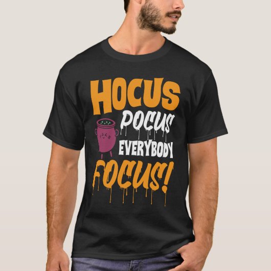 Hocus Pocus Everybody Focus   Haloween Tシャツ (正面)