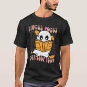 Hocus Pocus Everybody Focus Teacher Spooky Ghost H Tシャツ (正面)