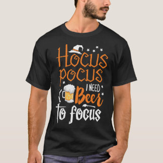 Hocus Pocus IハロウィーンEssentiに焦点を合わせるためにビールが必要 Tシャツ