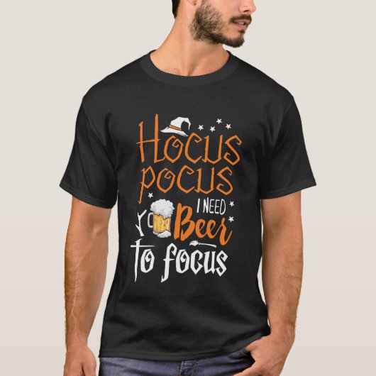 Hocus Pocus I集中するにはビールが必要 Tシャツ (正面)