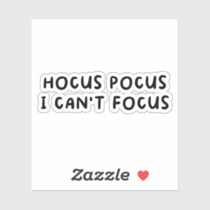 Hocus Pocus I Cant Focus シール