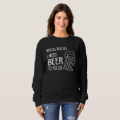 Hocus Pocus I Need Beer To Focus Beer Drinker スウェットシャツ (正面フル)