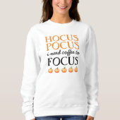 Hocus Pocus I Need Coffee to Focus スウェットシャツ (正面)