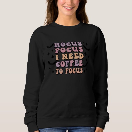 Hocus Pocus I Need Coffee To Focus スウェットシャツ (正面)