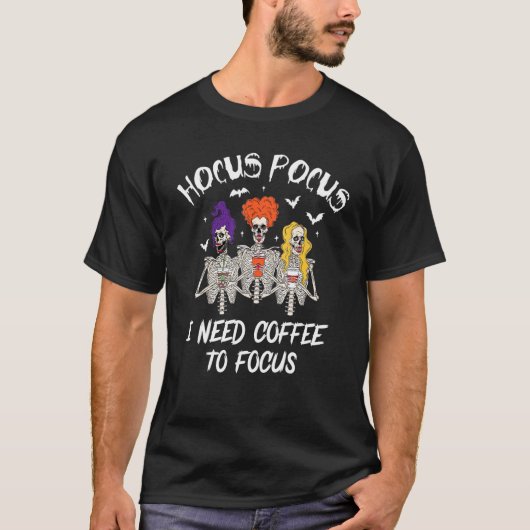 Hocus Pocus I Need Coffee to Focus Skeleton Teache Tシャツ (正面)