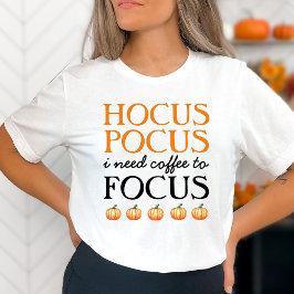 Hocus Pocus I Need Coffee to Focus T-Shirt Tシャツ