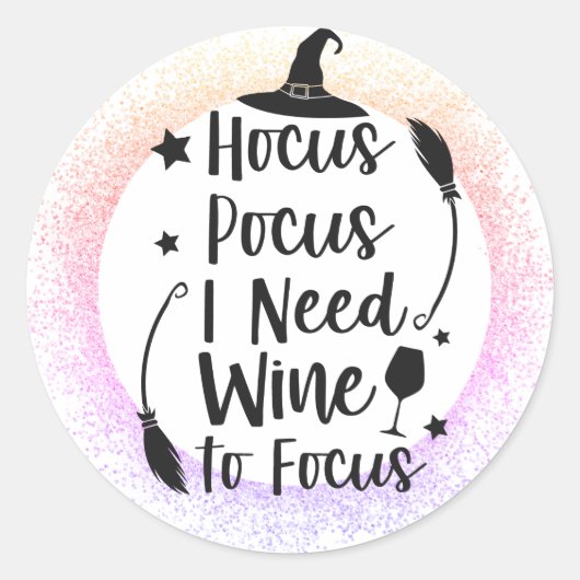 Hocus Pocus I Need I Wine to Focus ラウンドシール (正面)