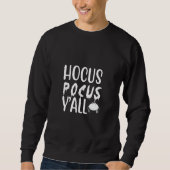 hocus pocus y'all スウェットシャツ (正面)