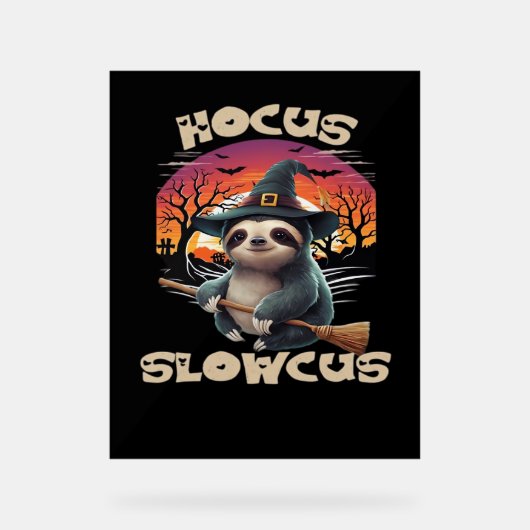 Hocus Slowcus Sloth loversハロウィーンの衣装ティーE アクリルサイン (正面)