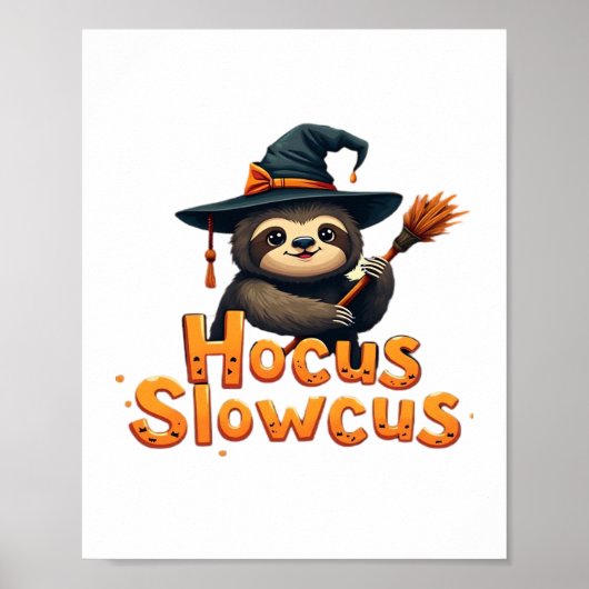 Hocus Slowcus Sloth loversハロウィーンの衣装ティーE ポスター (正面)