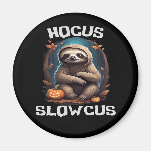 Hocus Slowcus Sloth loversハロウィーンの衣装ティーE マグネット (正面)