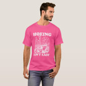Hoeing Ain't簡単女子ガーデニングHoeing Ain't E Tシャツ (正面フル)