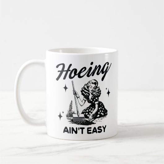 Hoeing ain't easy コーヒーマグカップ (左)