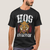 Hog Assassin Hog Hunting Wild Boar Hunter Tシャツ (正面)
