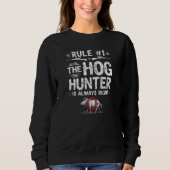 Hog Hunter Is Always Right Boar Hunting スウェットシャツ (正面)