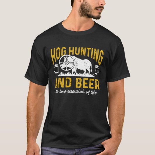 Hog Hunting Dad Hunter and Beer the Two Essentials Tシャツ (正面)