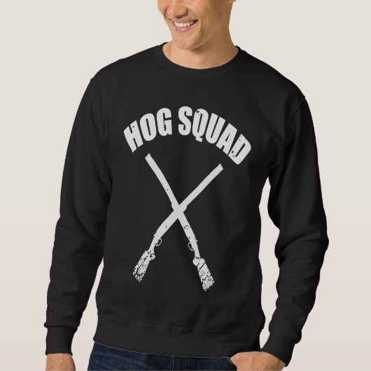 Hog Squad for Hog Hunting Buddies Chasing Wild Boa スウェットシャツ (正面)