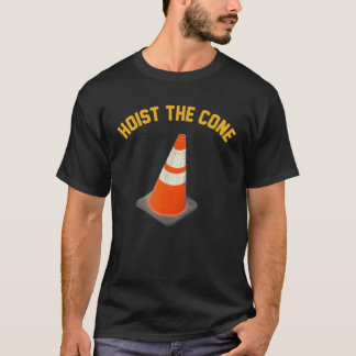 Hoist The Cone Funny Baseball Meme, Funny Hoist Th Tシャツ