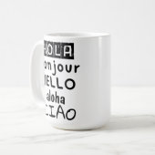 Hola Bonjour Hello Aloha Ciao コーヒーマグカップ (正面左)