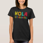 Hola Estudiantes Maestra Back To School Spanish Te Tシャツ (正面)