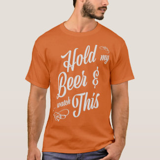 Hold My Beer ampこれを見る Tシャツ